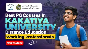 Best PG Courses in Kakatiya University Distance Education for Working Professionals