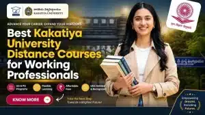 Best Kakatiya University Distance Courses for Working Professionals