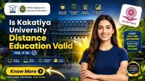 Is Kakatiya University Distance Education Valid in 2026