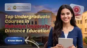 Top Undergraduate Courses in Kakatiya University Distance Education